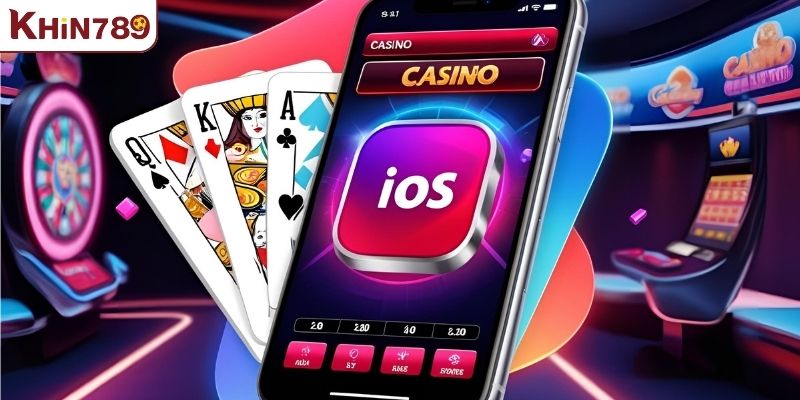 Tải app KHIN789 cho iOS dễ dàng chỉ với vài bước